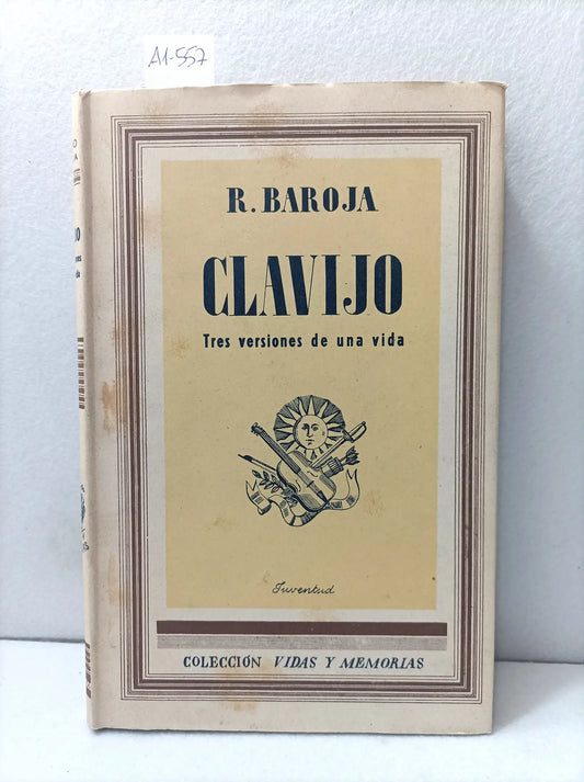 Clavijo. Tres versiones de una vida.