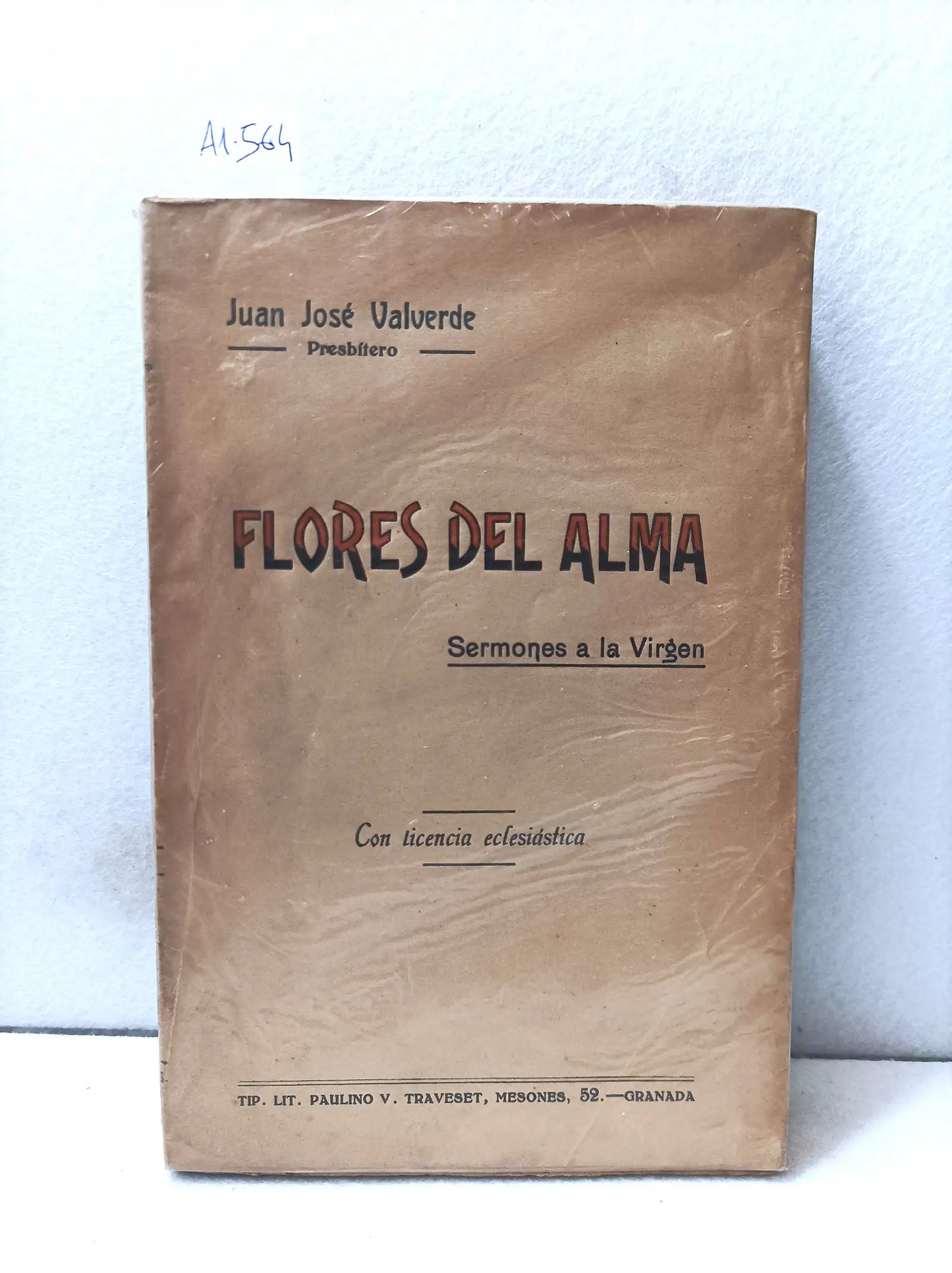 Flores del alma. Sermones a la virgen María.