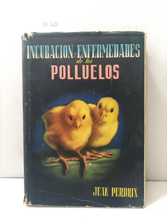 Incubación y enfermedades de los polluelos.