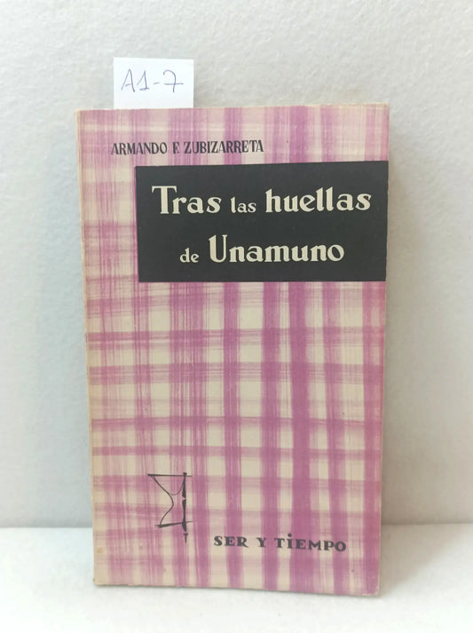 Tras las huellas de Unamuno. — ZUBIZARRETA, Armando E.: