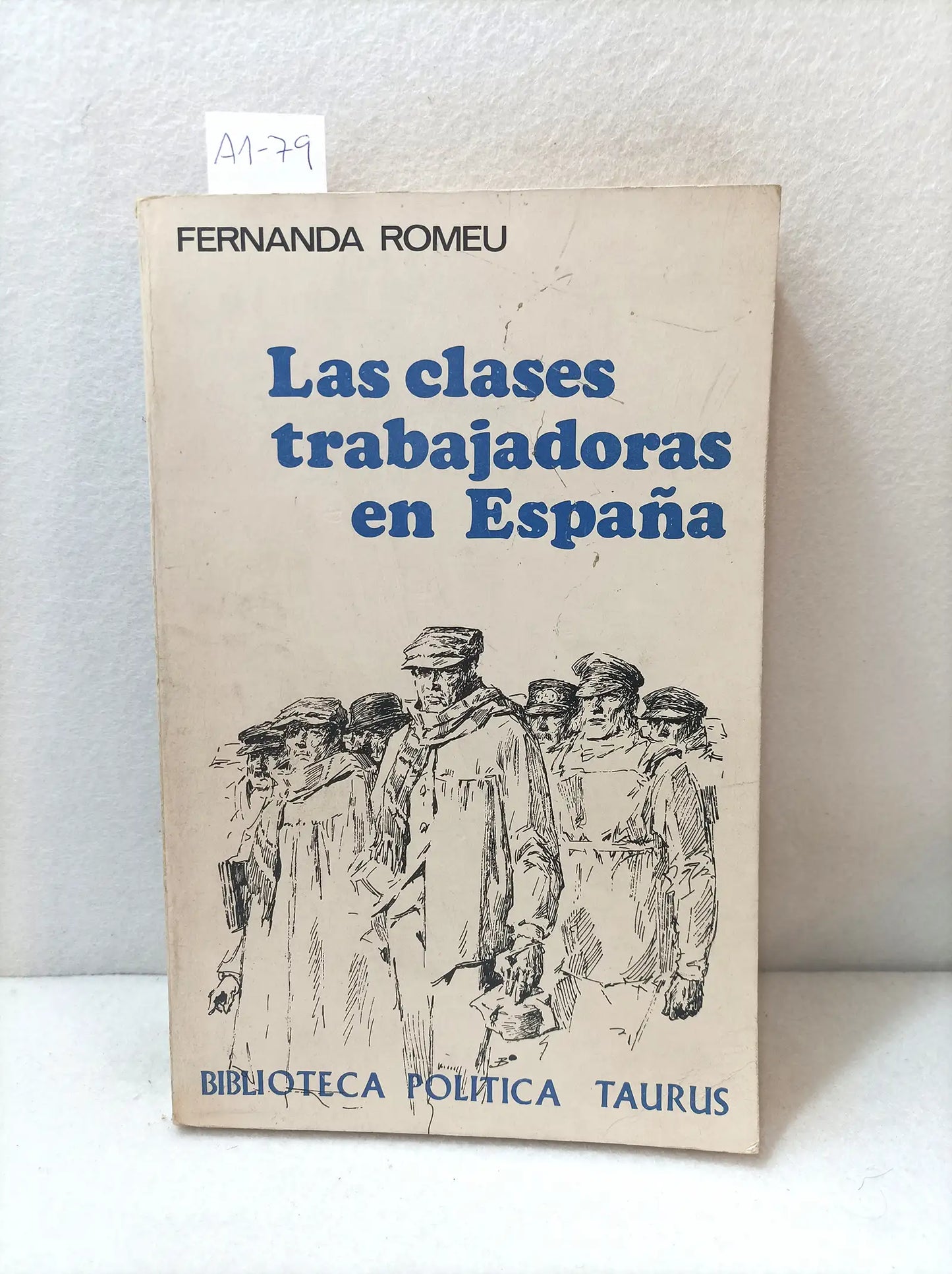 Las clases trabajadoras en España (1898 - 1930).