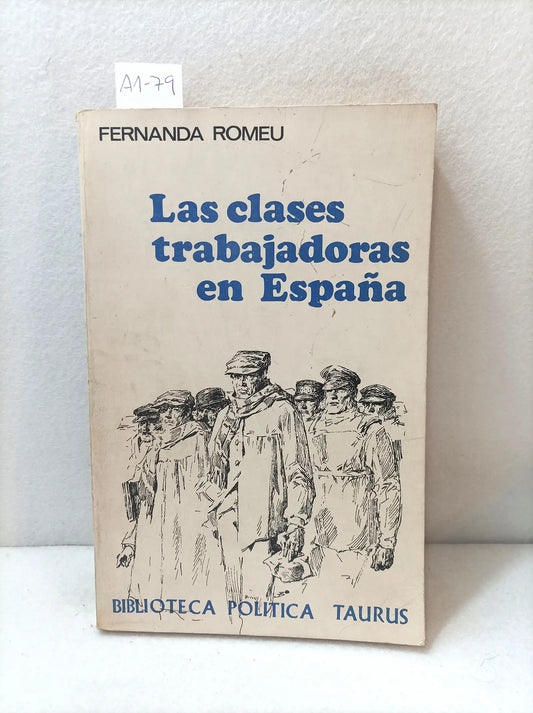 Las clases trabajadoras en España (1898 - 1930).
