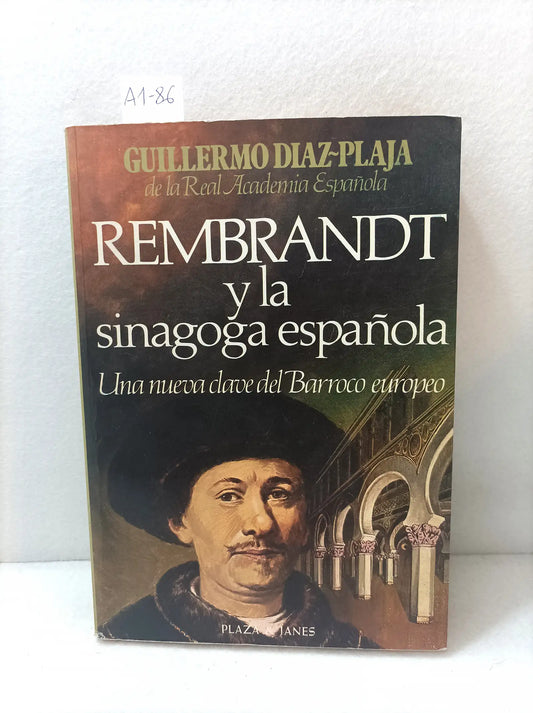 Rembrandt y la sinagoga española (una nueva clave del barroco europeo).