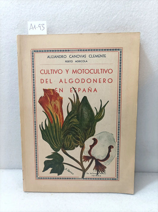 Cultivo y motocultivo del algodonero en España.