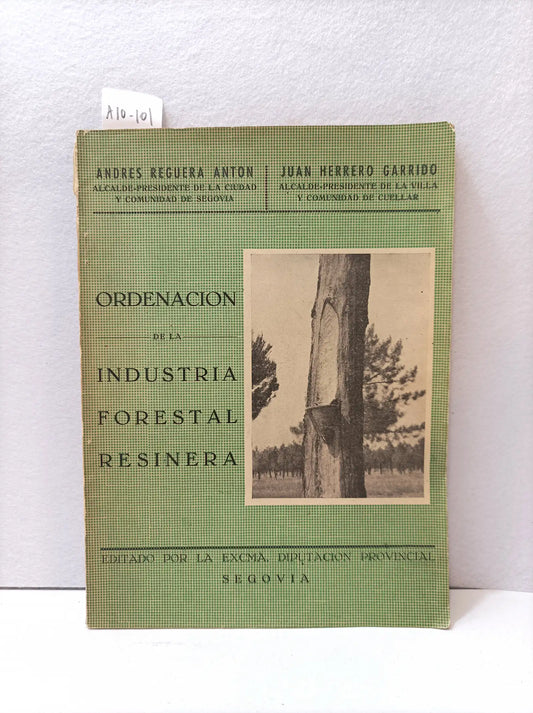 Ordenación de la industria forestal resinera.