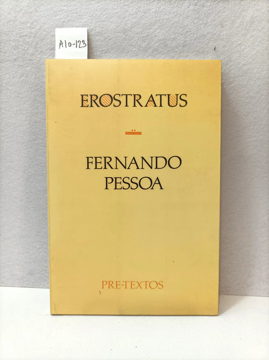 Erostratus. — PESSOA, Fernando:
