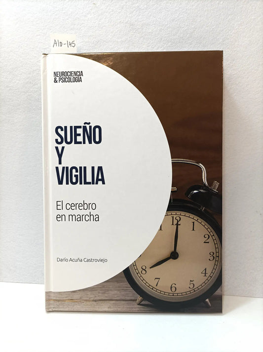 Sueño y vigilia. El cerebro en marcha.