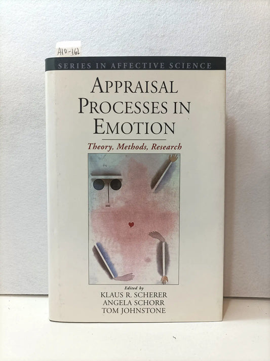 Appraisal processes emotion. Theory, Methods, Research.