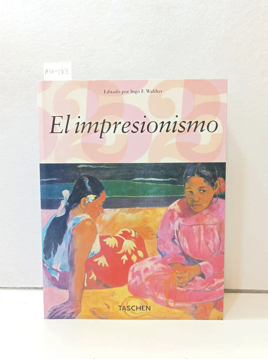 La Pintura del Impresionismo 1860 - 1920.