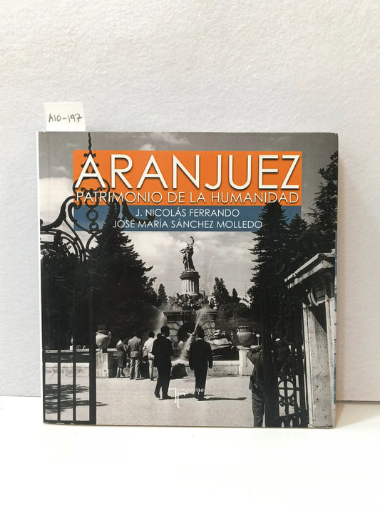 Aranjuez. Patrimonio de la Humanidad.
