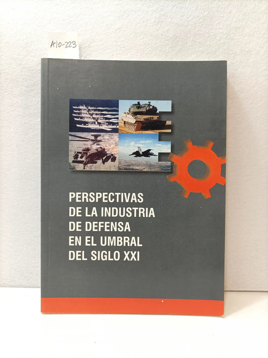 Perspectivas de la industria de defensa en el umbral del siglo XXI.