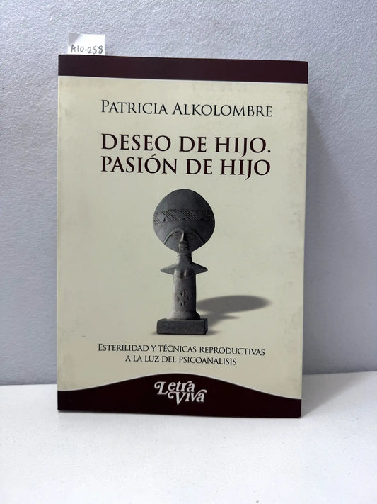 Deseo de hijo. Pasión de hijo.