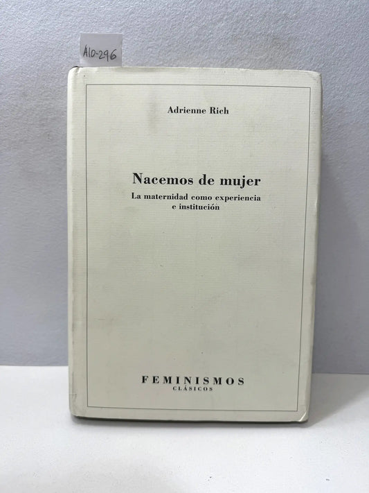 Nacemos de mujer, La maternidad como experiencia e institución.