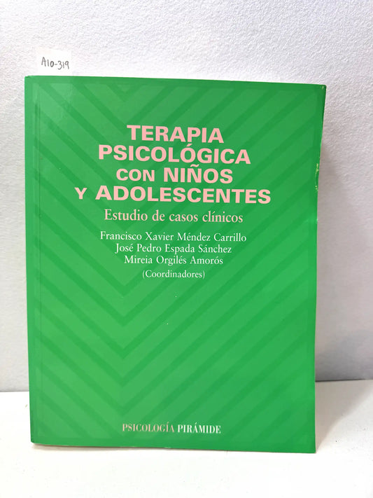 Terapia psicológica con niños y adolescentes. Estudio de casos clínicos.