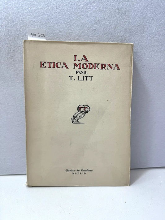 La ética moderna.