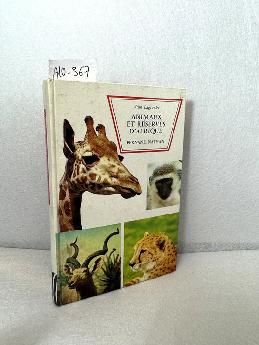 Animaux et réserveres d´Afrique. — LAGRAULET, Jean:
