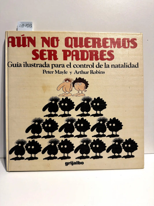 Aún no queremos ser padres.