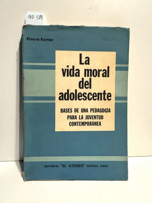 La vida moral del adolescente.