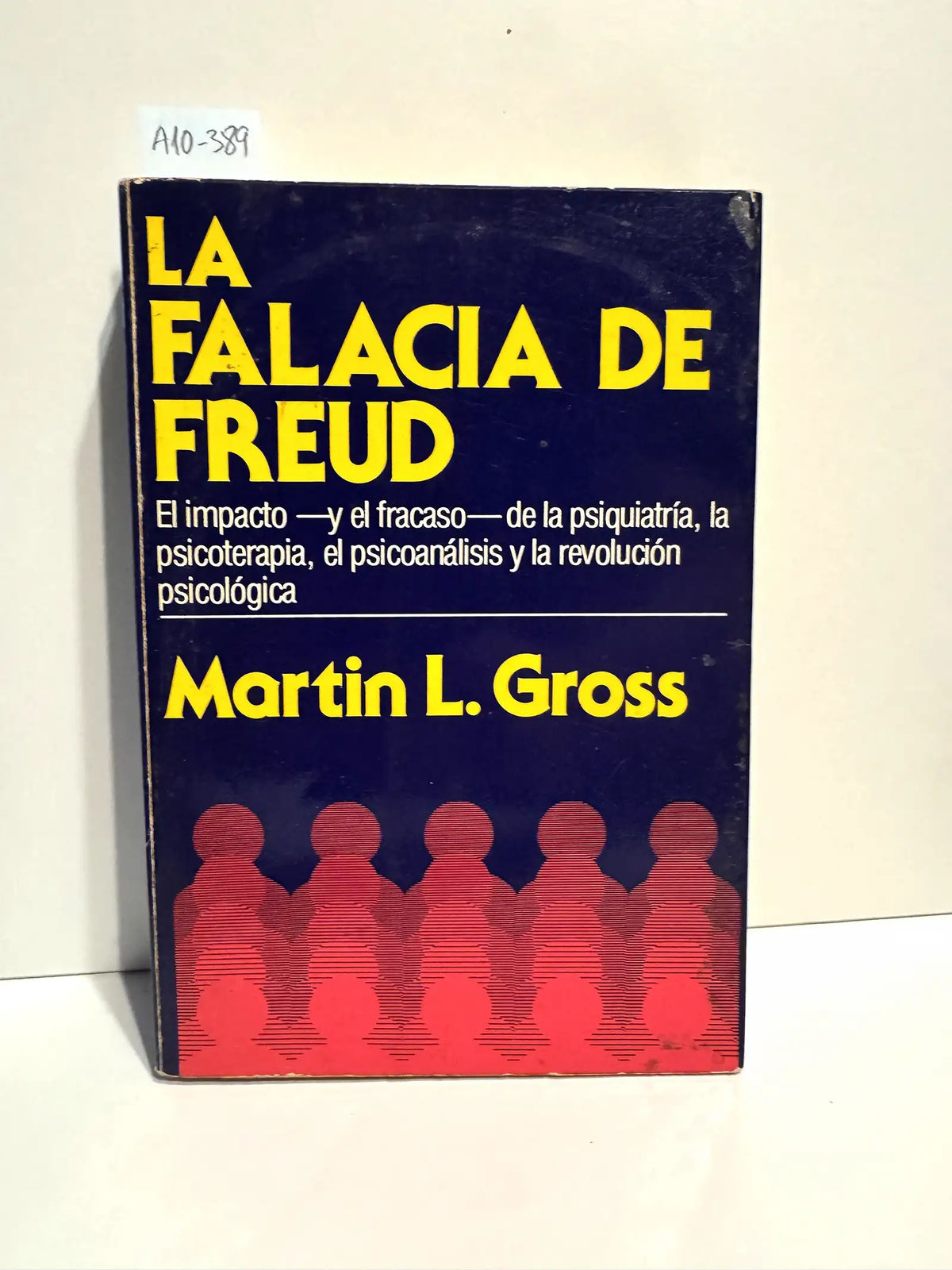 La falacia de Freud. — GROSS, Martin L.