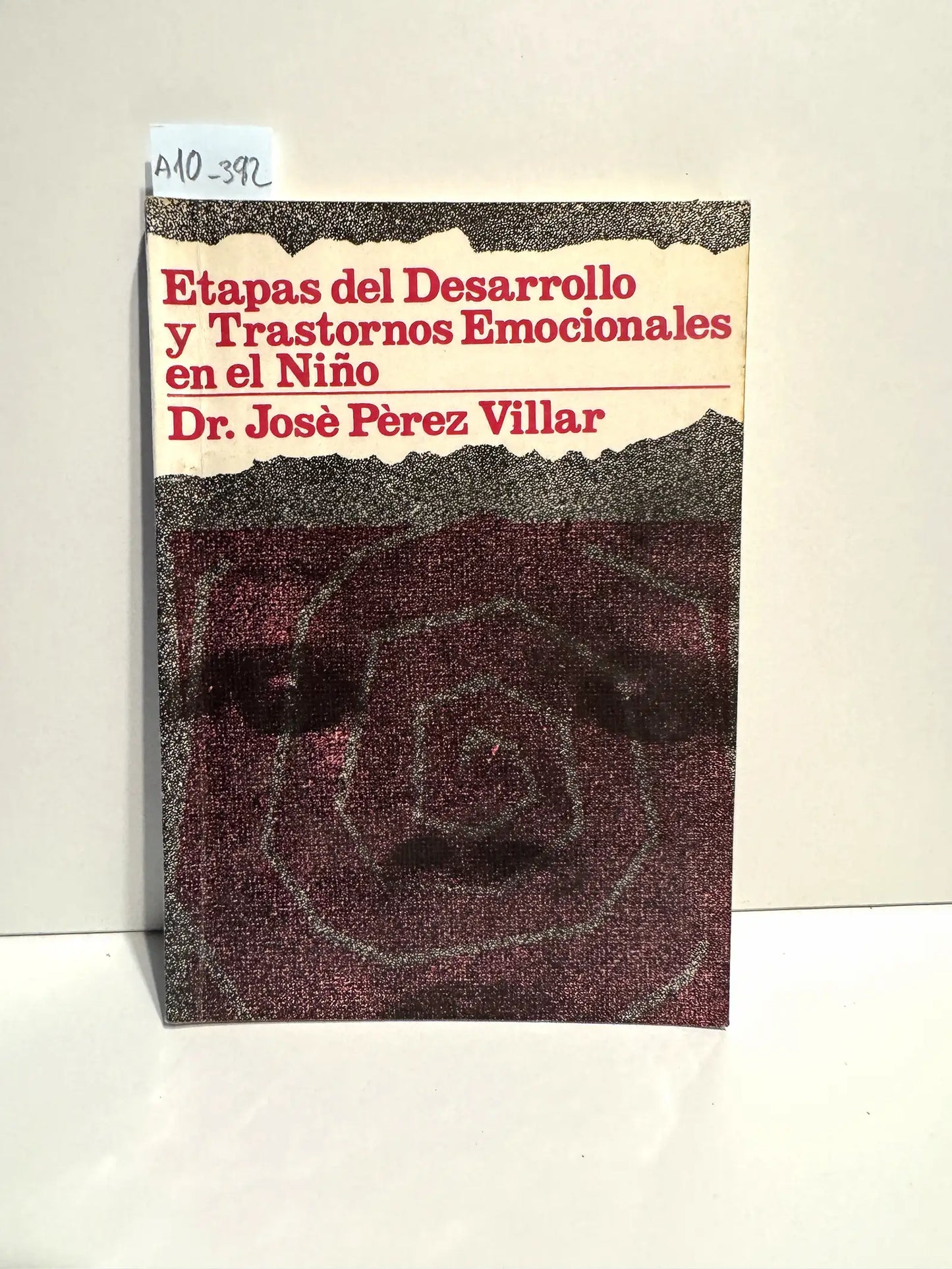 Etapas del Desarrollo y Trastornos Emocionales en el Niño.