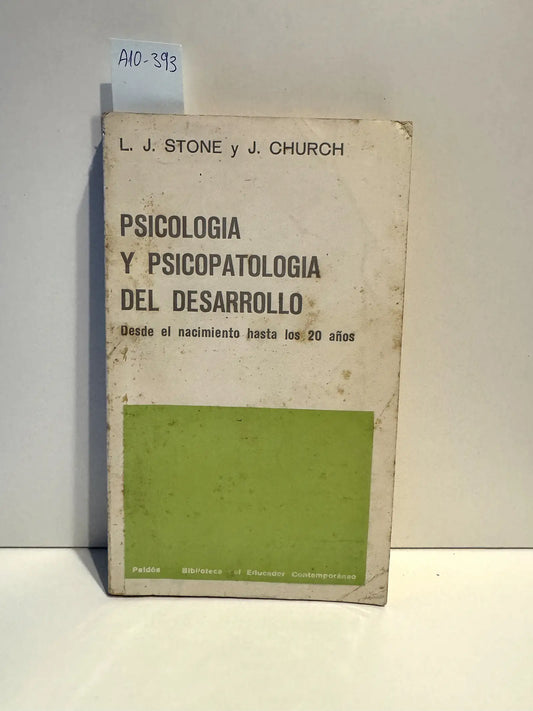 Psicología y Psicopatología del desarrollo. — STONE, L. J.; CHURCH, J.