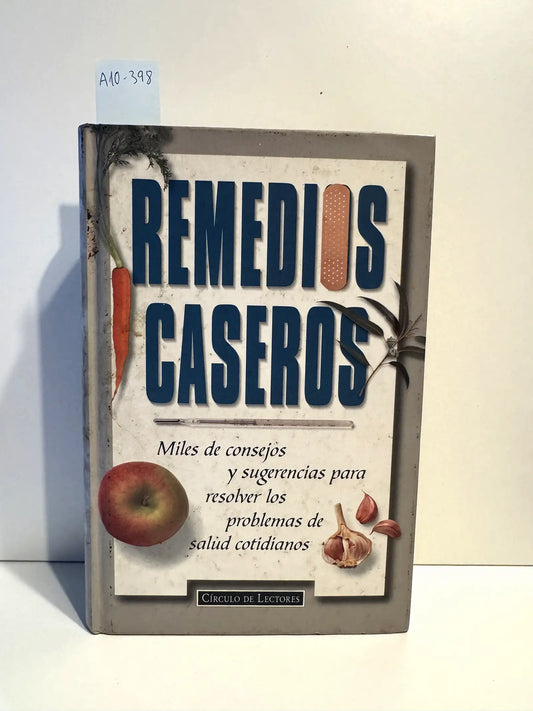 Remedios Caseros. — (Equipo Editorial).
