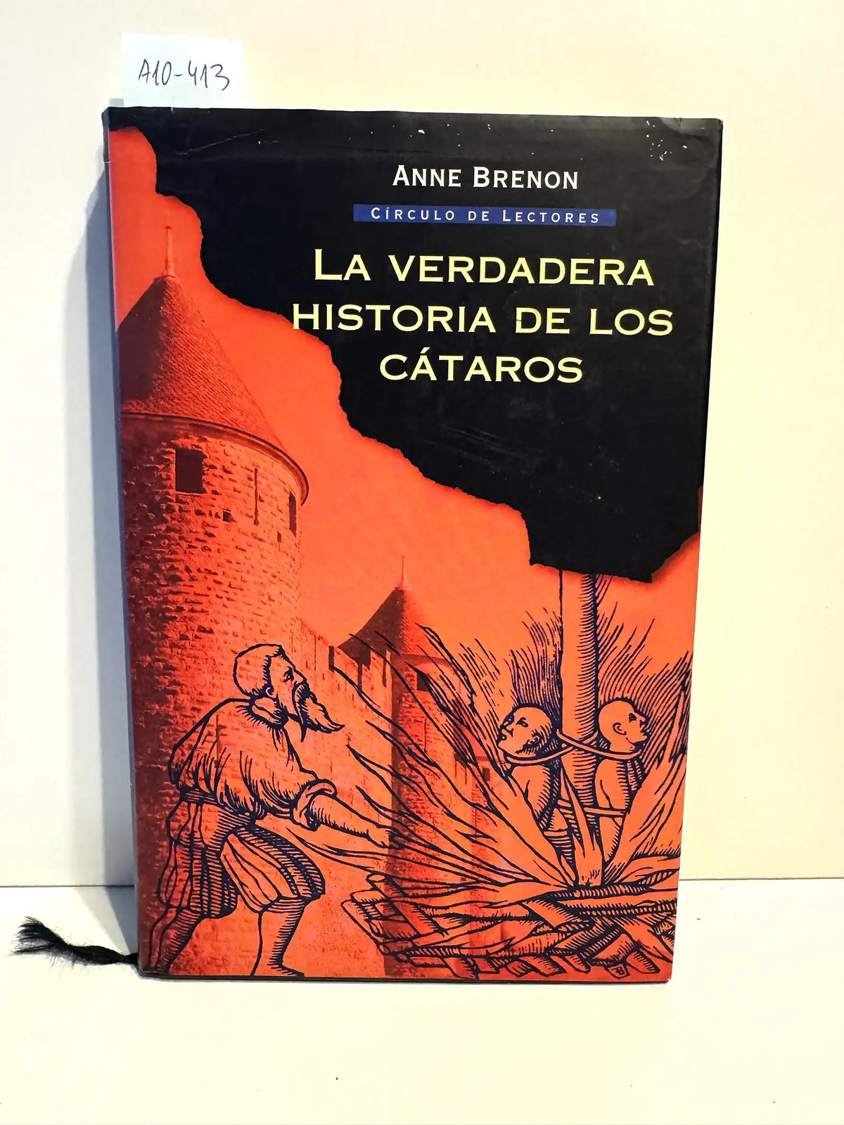La verdadera historia de los cátaros. — BRENON, Anne.