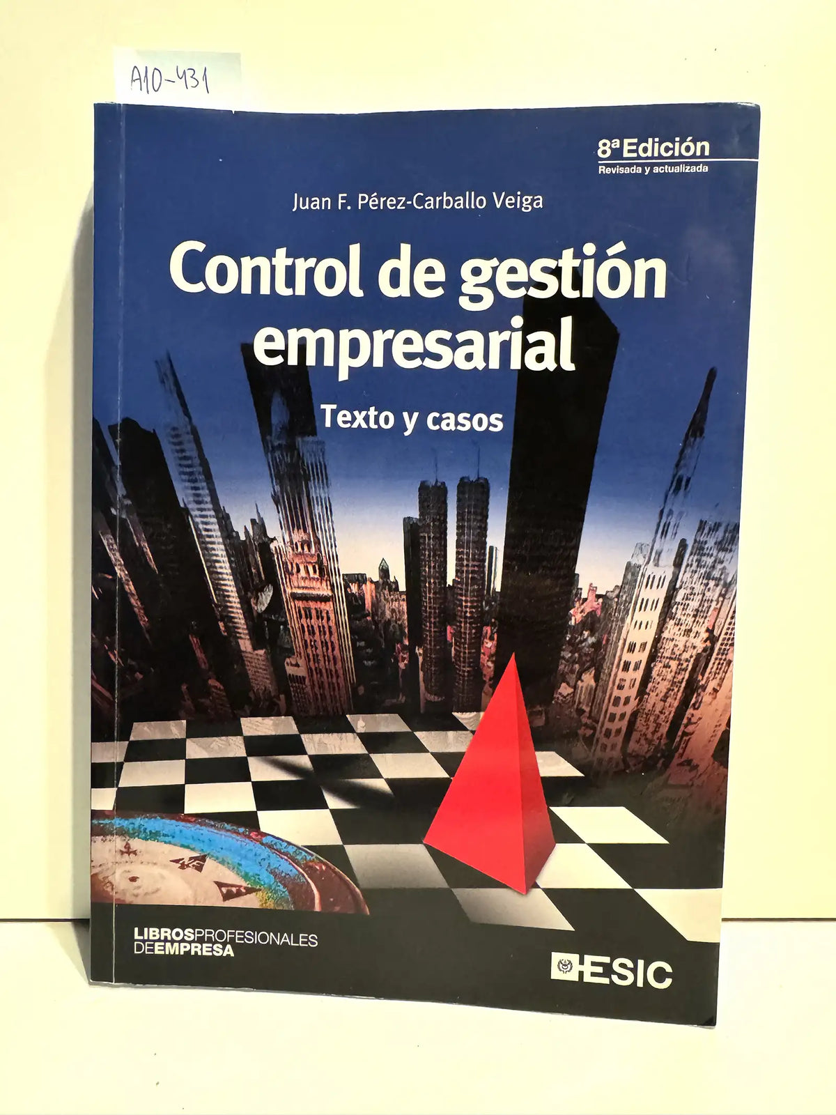 Control de Gestión Empresarial. — PÉREZ-CARBALLO VEIGA, Juan F.