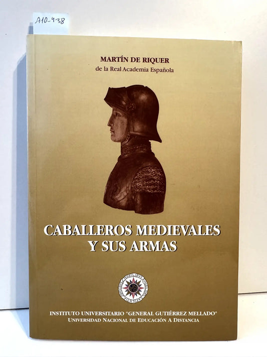 Caballeros medievales y sus armas.