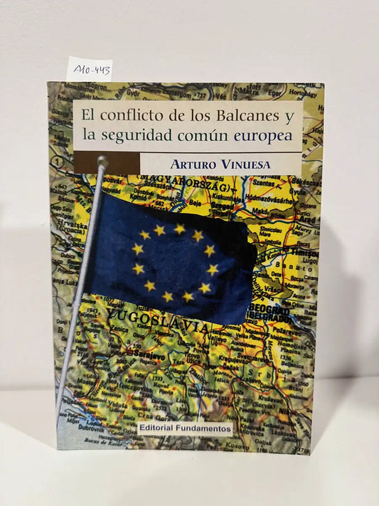 El conflicto de los Balcanes y la seguridad común europea.