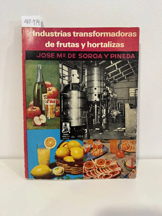 Industrias transformadoras de frutas y hortalizas.