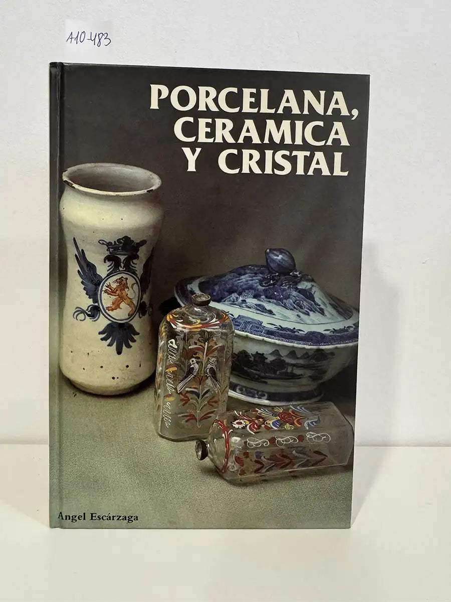 Porcelana, Cerámica y Cristal