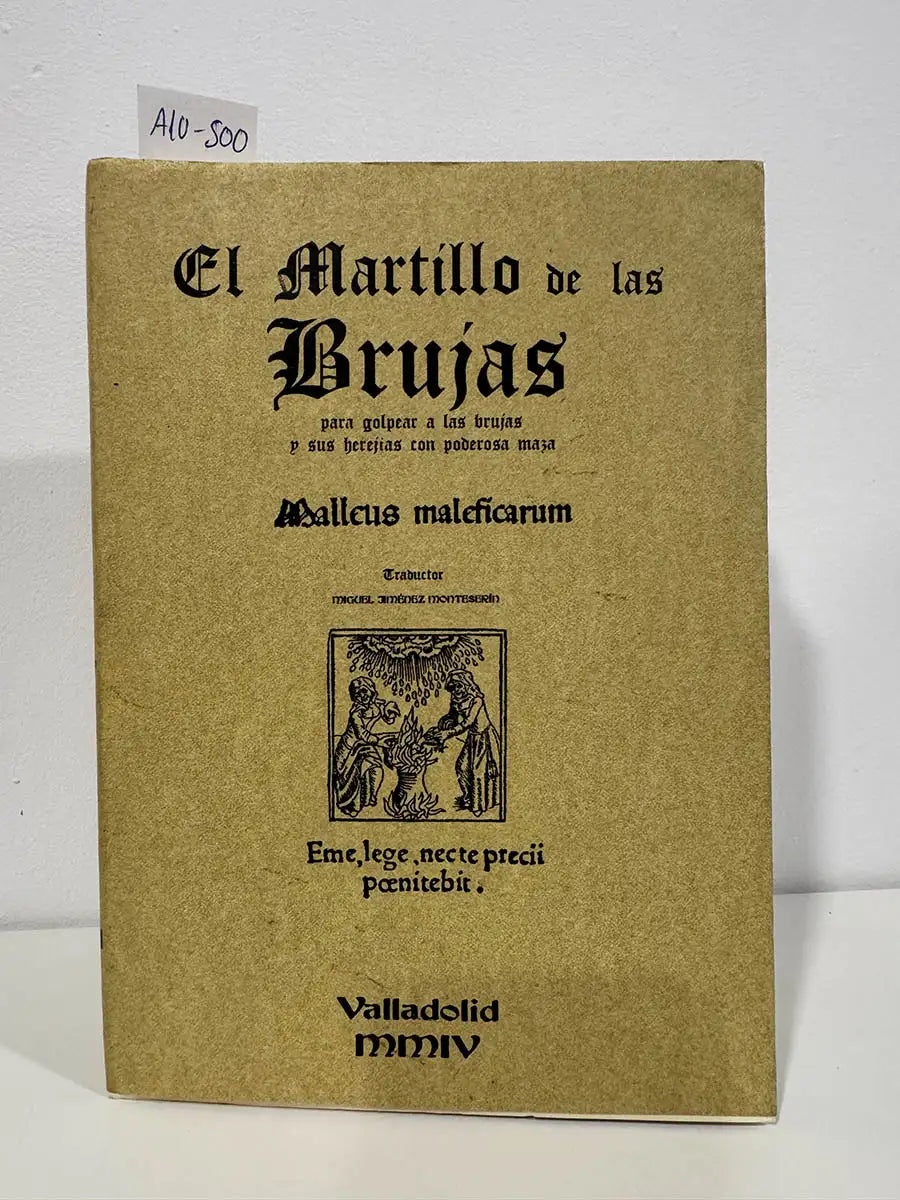 El martillo de las brujas para golpear a las brujas y sus herejías con poderosa maza.