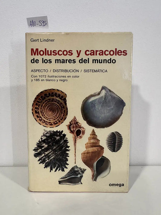 Moluscos y caracoles de los mares del mundo. Aspecto / Distribución / Sistemática. — LINDNER, Gert.