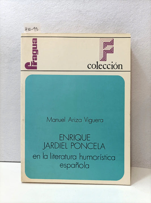 Enrique Jardiel Poncela en la literatura humorística española.