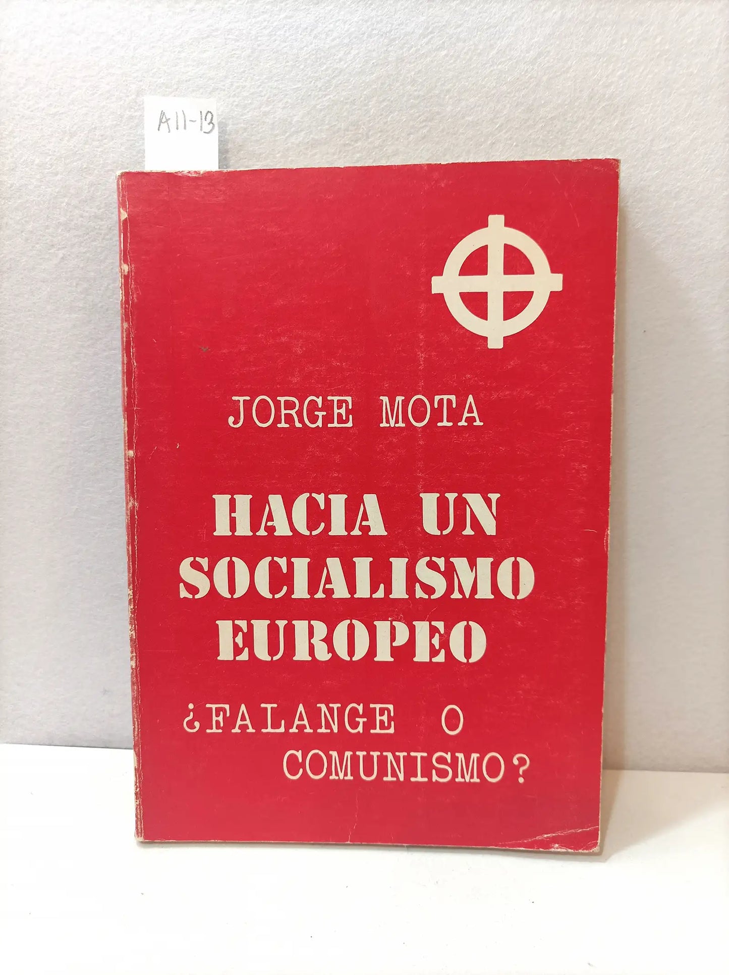 Hacia un solialismo europeo. ¿Falange o comunismo?