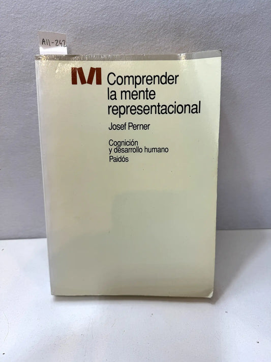 Comprender la mente representacional. Cognición y desarrollo humano.