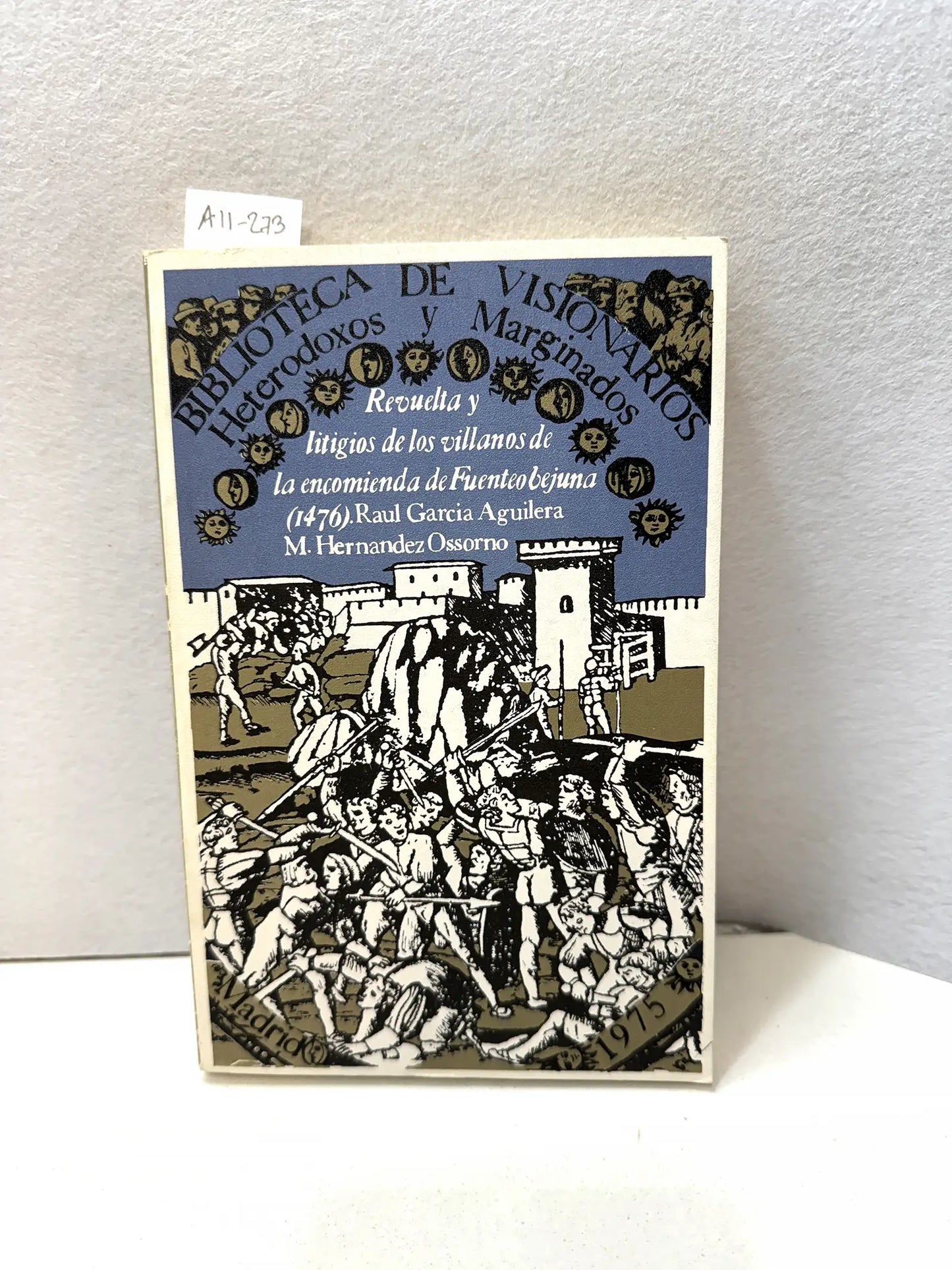 Revuelta y litigios de los villanos de la encomienda de Fuenteobejuna (1476).