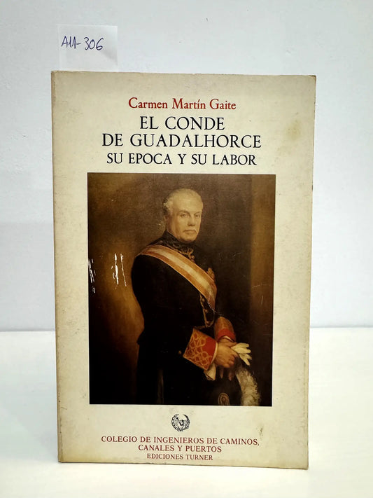 El Conde de Guadalhorce. Su época y su labor.
