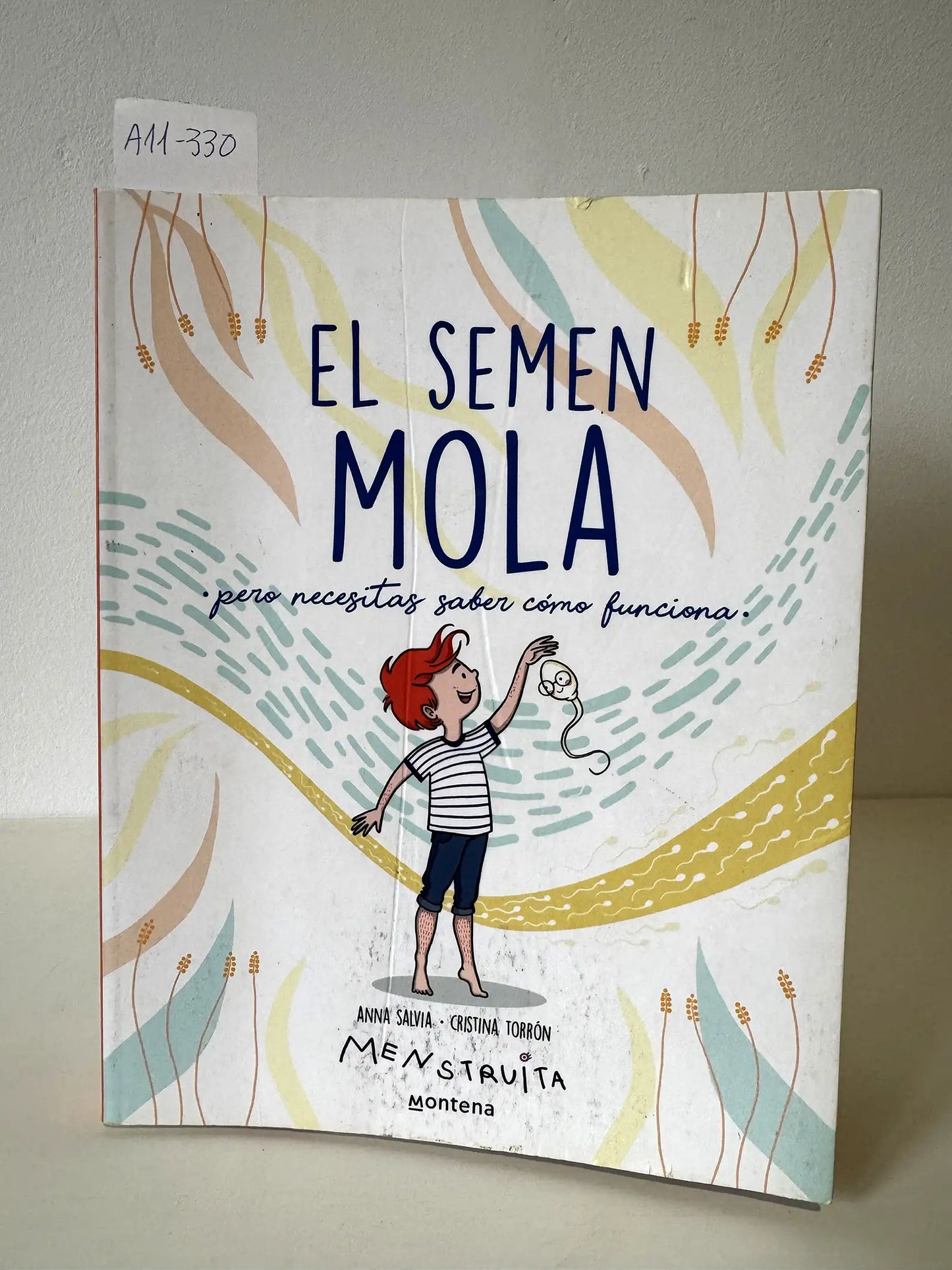 El semen mola.