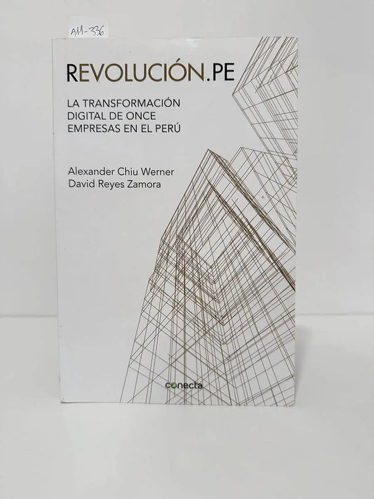 Revolución.Pe (La transformación digital de once empresas en el Perú).