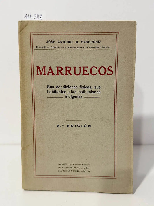 Marruecos. Sus condiciones físicas, sus habitantes y las instituciones indígenas.