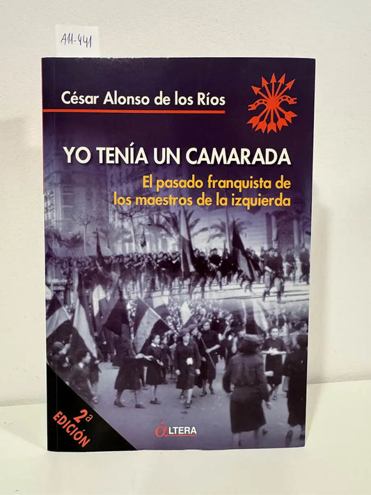 Yo tenía un camarada.