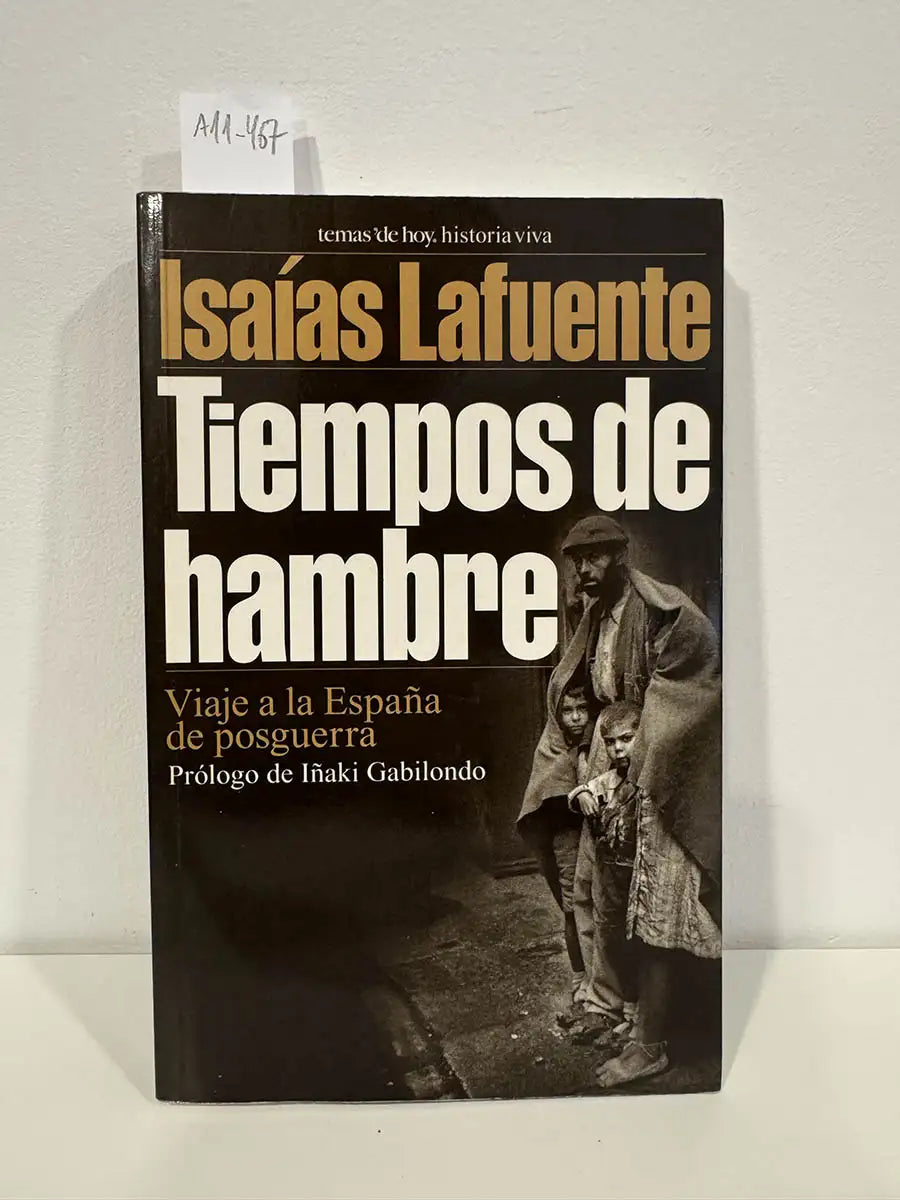 Tiempos de hambre. Viaje a la España de posguerra.