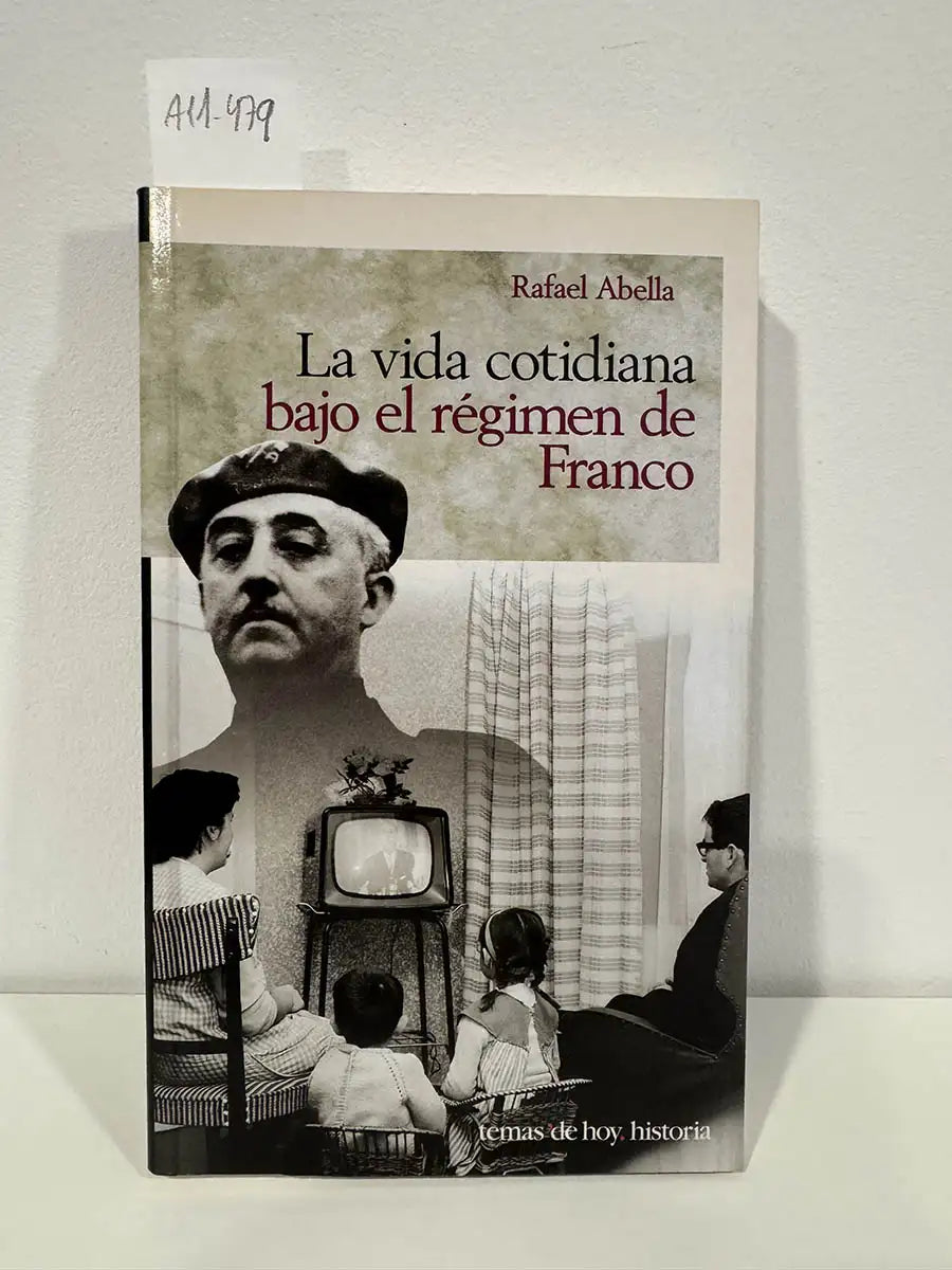 La vida cotidiana bajo el régimen de Franco.