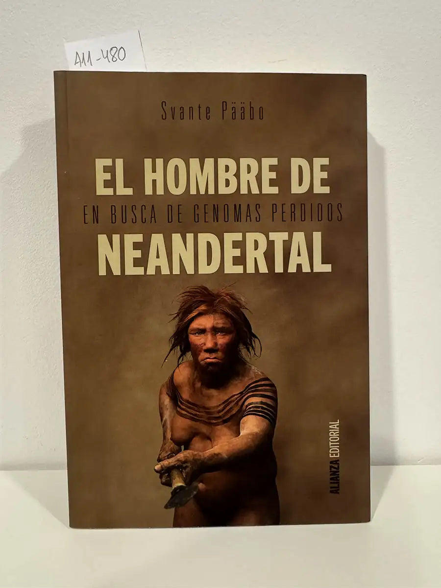 El hombre de Neandertal. En busca de genomas perdidos.