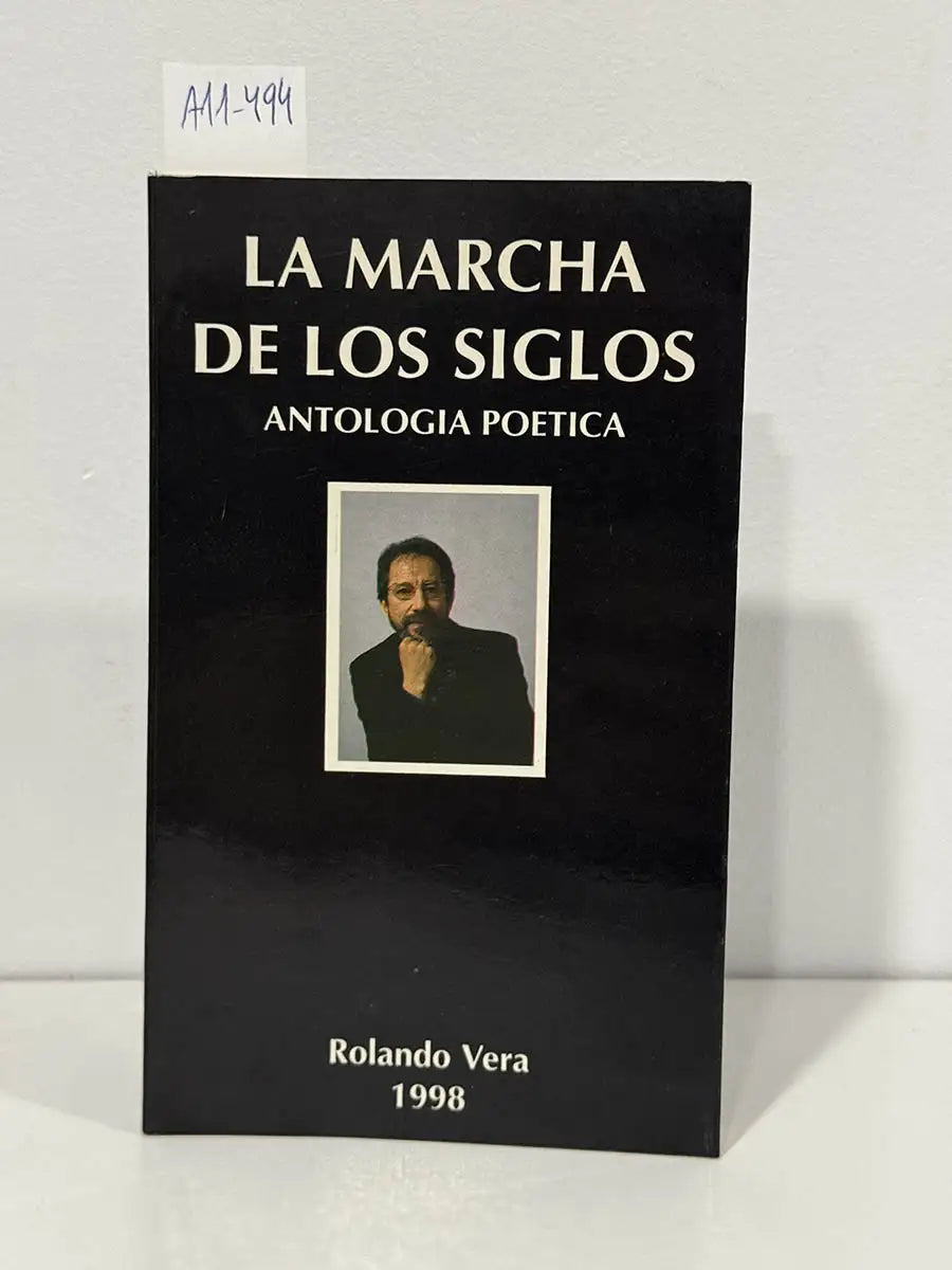 La marcha de los siglos. Antología poética. — VERA PORTOCARRERO, Rolando.