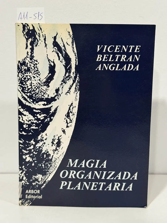 Magia organizada planetaria. — BELTRAN {BELTRÁN} ANGLADA, Vicente.