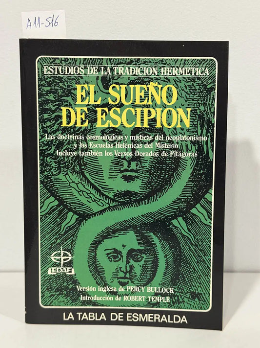 El Sueño de Escipión (Somnium Scipionis). Las doctrinas cosmológicas y místicas del neoplatonismo y las escuelas helénicas del misterio. Incluye también los versos dorados de Pitágoras. — A. A. V. V.