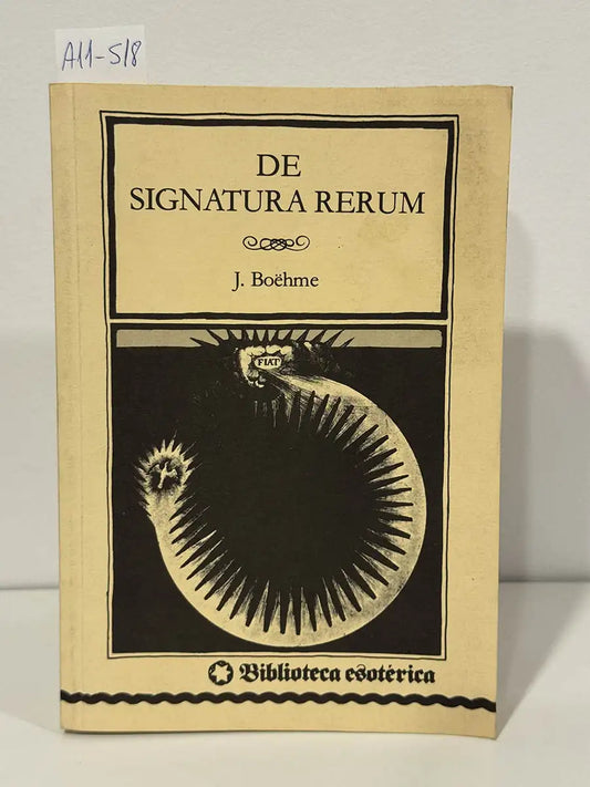 De Signatura Rerum. — BOËHME, Jakob [BOEHME, Jacob].